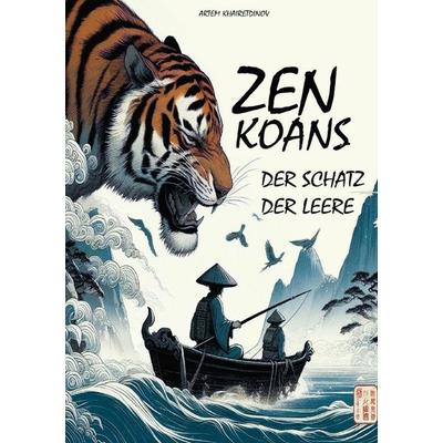 Zen Koans: Der Schatz der Leere, Taschenbuch von Artem Khairetdinov, Epubli, 978-3-8187-1898-5