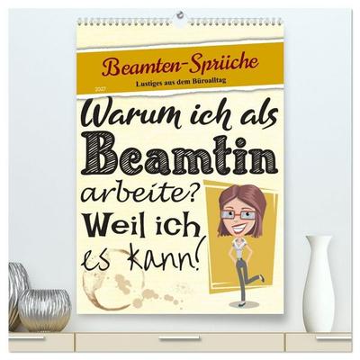 Beamten-Sprüche (hochwertiger Premium Wandkalender 2027 DIN A2 hoch), Kunstdruck in Hochglanz