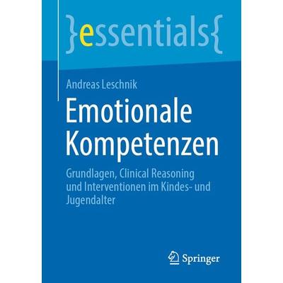 Emotionale Kompetenzen, Taschenbuch von Andreas Leschnik, Springer Fachmedien Wiesbaden GmbH, 978-3-658-34566-2