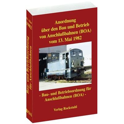 Anordnung über den Bau und Betrieb von Anschlußbahnen vom 13. Mai 1982, Taschenbuch von Harald Rockstuhl, Verlag Rockstuhl, 978-3-936030-19-8