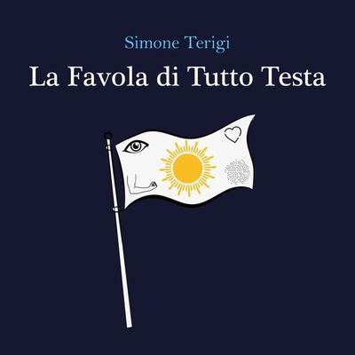 La Favola di Tutto Testa - Simone Terigi, Audio, 4061707977145