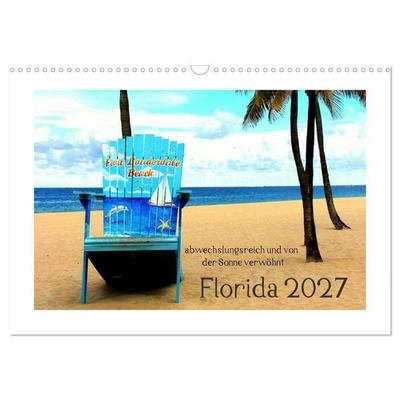 Florida 2027 abwechslungsreich und von der Sonne verwöhnt (Wandkalender 2027 DIN A3 quer), CALVENDO Monatskalender