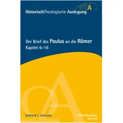 Der Brief des Paulus an die Römer, Kapitel 6-16, Fachbücher von Eckhard J. Schnabel