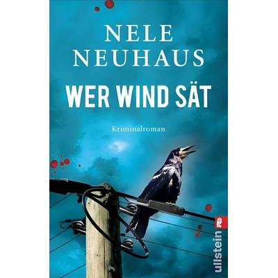 Wer Wind sät / Oliver von Bodenstein Bd.5, Paperback von Nele Neuhaus, Ullstein Taschenbuch Verlag