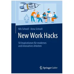 New Work Hacks, Fachbücher von Nils Schnell, Anna Schnell