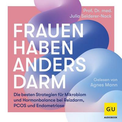 Frauen haben anders Darm - Julia Seiderer-Nack, Audio, 9783833899379