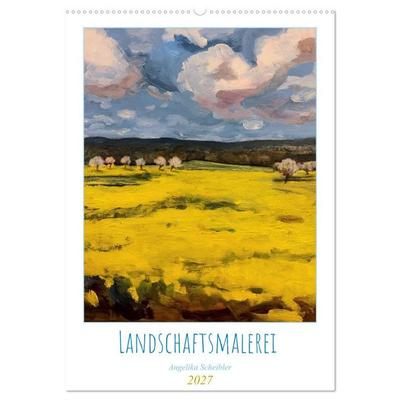 Landschaftsmalerei (Wandkalender 2027 DIN A2 hoch), CALVENDO Monatskalender
