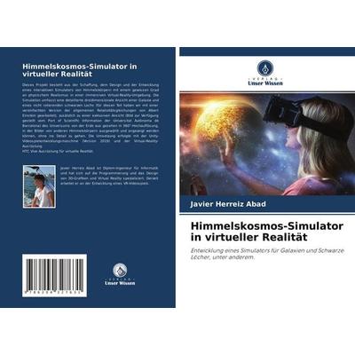 Himmelskosmos-Simulator in virtueller Realität, Taschenbuch von Javier Herreiz Abad, Verlag Unser Wissen, 978-620-4-32763-1