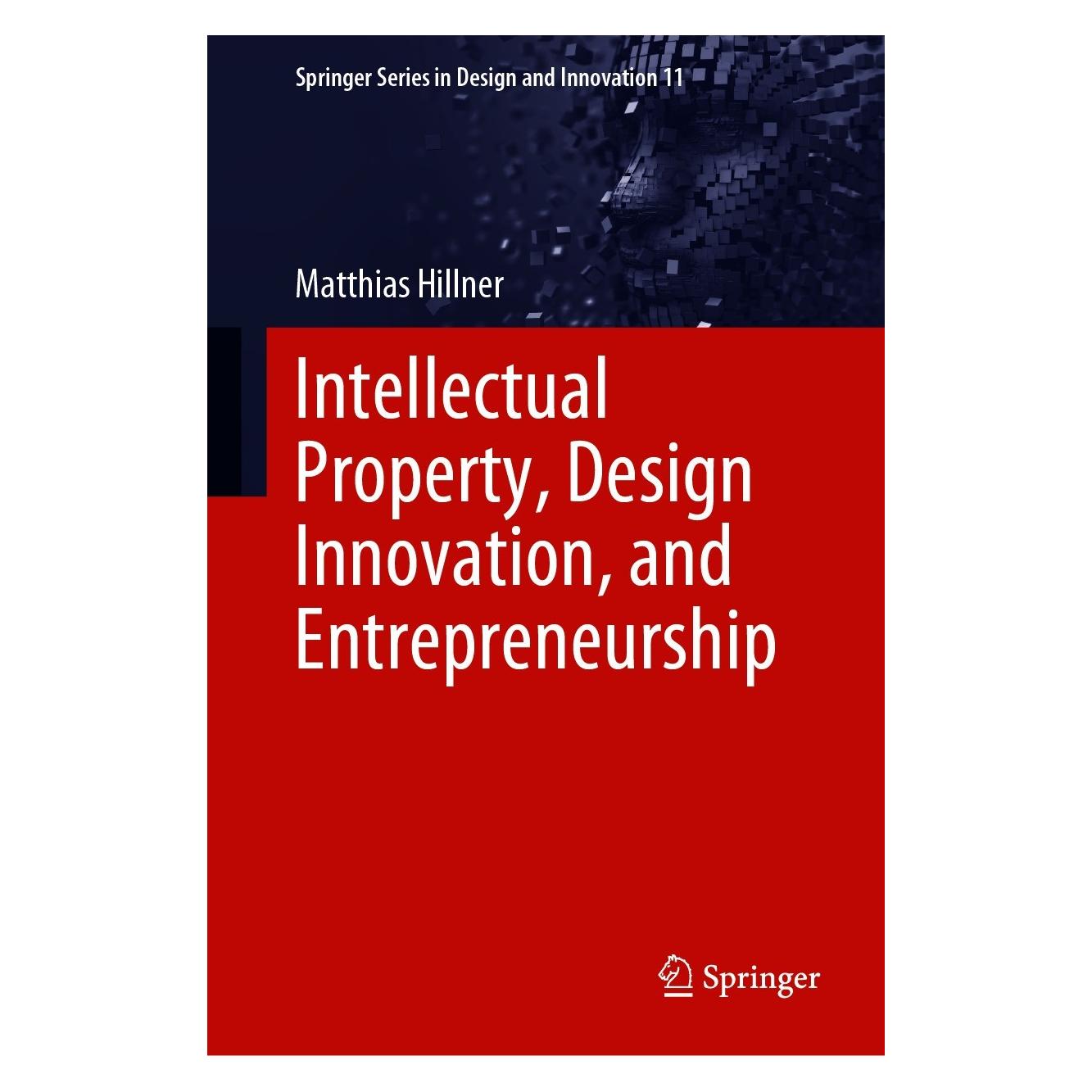 Springer Intellectual Property, Design Innovation, and Entrepreneurship (Englisch, Hardcover, Matthias Hillner) (9783030627874)