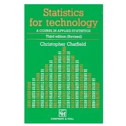 Statistics for Technology : A Course in Applied Statistics, Fachbücher von Chris Chatfield