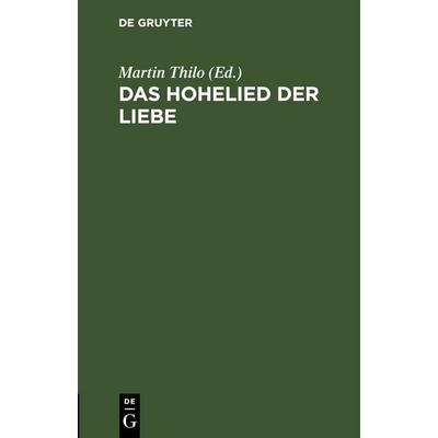 Das Hohelied der Liebe, Gebundene Ausgabe von , De Gruyter, 978-3-11-244389-7