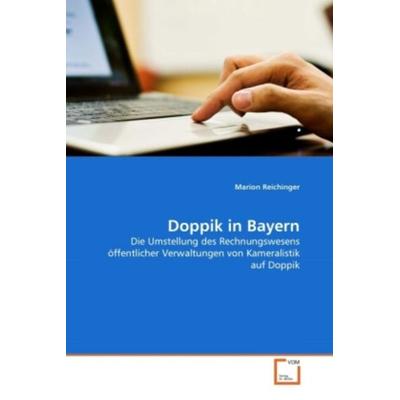 Reichinger, M: Doppik in Bayern, Taschenbuch von Marion Reichinger, VDM, 978-3-639-32934-6