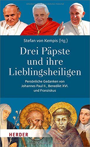 Johannes Paul II. - Drei Päpste und ihre Lieblingsheiligen.: Persönliche Gedanken von Johannes Paul II, Benedikt XVI. und Franziskus. - Preis vom 30.09.2026 22:30:23 h