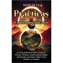 Prácticas Espirituales Africanas, Ratgeber von Mari Silva