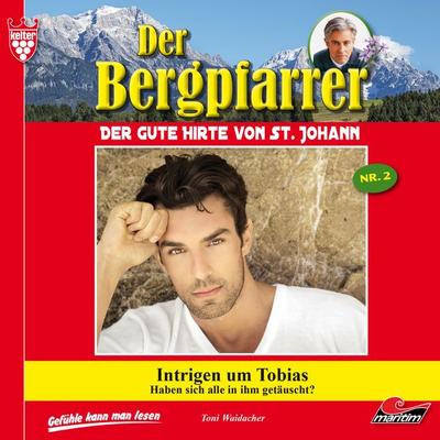 Intrigen um Tobias - Toni Waidacher, Audio, 4260147778040