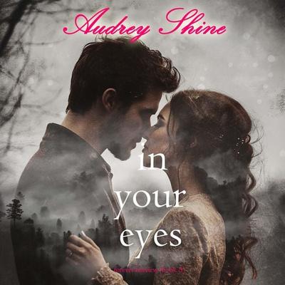 In Your Eyes (Forever Fairview—Book 5) - Audrey Shine, Audio, 9798341585225