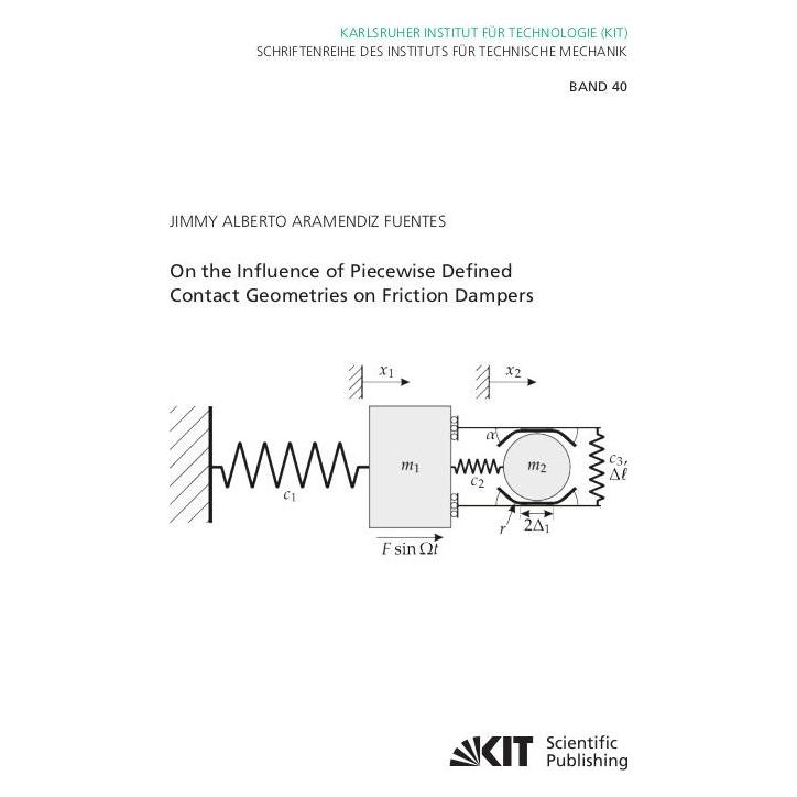 KIT Scientific Publishing On the Influence of Piecewise Defined Contact Geometries on Friction Dampers (Englisch, Softcover, Jimmy Alberto Aramendiz Fuentes) (56971111)