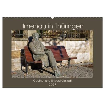 Ilmenau in Thüringen. Goethe- und Universitätsstadt (Wandkalender 2027 DIN A2 quer), CALVENDO Monatskalender