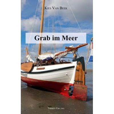 Grab im Meer, Taschenbuch von Thomas Ebeling, BoD – Books on Demand, 978-3-7534-7932-3
