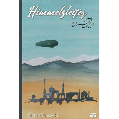 Himmelsleiter (Historischer Luftfahrtroman. Gebunden), Gebundene Ausgabe von Stefan Piasecki, MBs, 978-94-036-7477-3