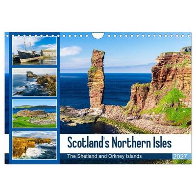 Scotland's Northern Isles - The Orkney and Shetland Islands (Wall Calendar 2027 DIN A4 landscape), CALVENDO 12 Month Wall Calendar