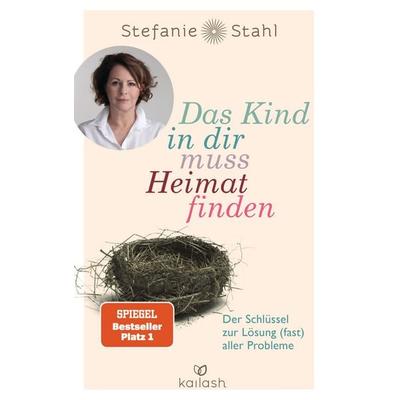 Das Kind in dir muss Heimat finden, Taschenbuch von Stefanie Stahl, Kailash