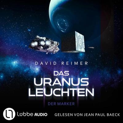 Das Uranus Leuchten - Der Marker - Das Uranus Leuchten, Teil 2 - David Reimer, Audio, 9783754020357