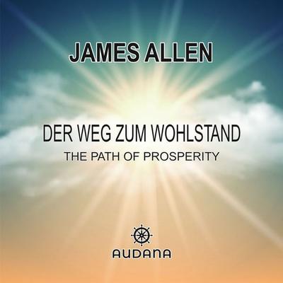 James Allen - Der Weg zum Wohlstand - James Allen, Audio, 9783966250122