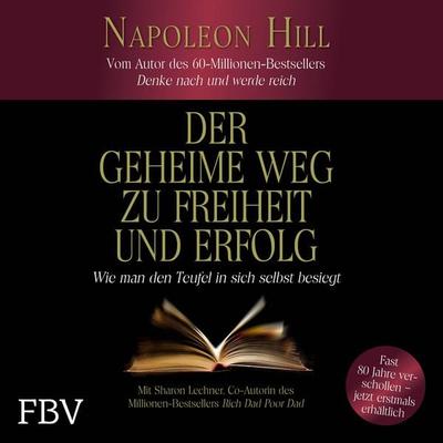 Der geheime Weg zu Freiheit und Erfolg - Napoleon Hill,Sharon Lechter, Audio, 9783960926986