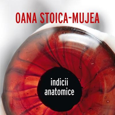 Indicii anatomice - Oana Stoica-Mujea, Audio, 9789152146590