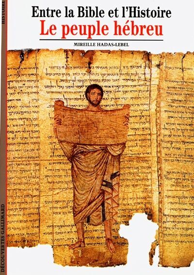 Mireille Hadas-Lebel - Entre la Bible et l'histoire : le peuple hébreu - Preis vom 14.10.2026 23:07:16 h