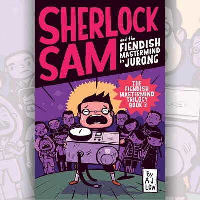 Sherlock Sam and the Fiendish Mastermind in Jurong - A.J. Low, Audio, 9789180568012
