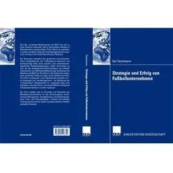 Strategie und Erfolg von Fussballunternehmen, Fachbücher von Kai Teichmann