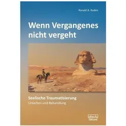 Wenn Vergangenes nicht vergeht, Fachbücher von Ronald A. Ruden