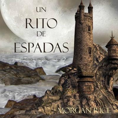Un Rito De Espadas (Libro & 7 De El Anillo Del Hechicero) - Morgan Rice, Audio, 9781094301990
