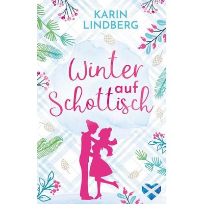 Winter auf Schottisch, Taschenbuch von Karin Lindberg, BoD – Books on Demand, 978-3-7597-1845-7