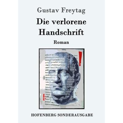 Die verlorene Handschrift, Taschenbuch von Gustav Freytag, Hofenberg, 978-3-8430-9107-7