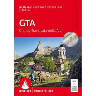 ROTHER Wanderführer GTA – Grande Traversata delle Alpi, Taschenbuch von Iris Kürschner,Dieter Haas, Rother Bergverlag, 978-3-7633-1425-6