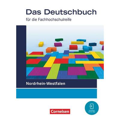 Das Deutschbuch - Fachhochschulreife - Nordrhein-Westfalen – Ausgabe 2023 - 11./12. Schuljahr, Gebundene Ausgabe von Samia Moussa,Britta