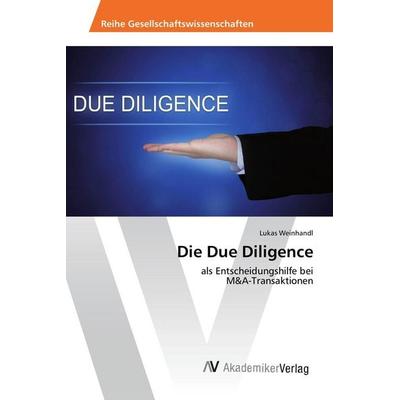 Die Due Diligence, Taschenbuch von Lukas Weinhandl, AV Akademikerverlag, 978-3-639-88174-5
