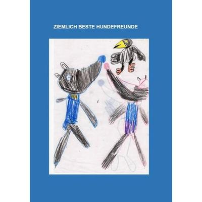 Ziemlich beste Hundefreunde, Taschenbuch von Helga Wessel, Epubli, 978-3-7575-1494-5