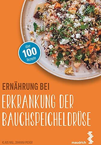 Klaus Nigl - Ernährung bei Erkrankung der Bauchspeicheldrüse (maudrich.gesund essen) - Preis vom 16.10.2026 11:41:07 h