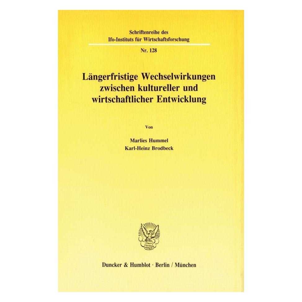 Duncker & Humblot Längerfristige Wechselwirkungen zwischen kultureller und wirtschaftlicher Entwicklung. (Deutsch, Softcover, Karl-Heinz Brodbeck, Marlies Hummel) (55344672)