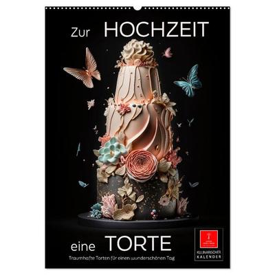 Zur Hochzeit eine Torte (Wandkalender 2026 DIN A2 hoch), CALVENDO Monatskalender