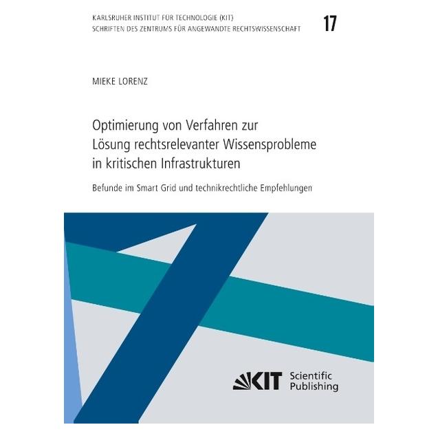 KIT Scientific Publishing Optimierung von Verfahren zur Lösung rechtsrelevanter Wissensprobleme in kritischen Infrastrukturen (Deutsch, Softcover, Mieke Lorenz) (55968128)