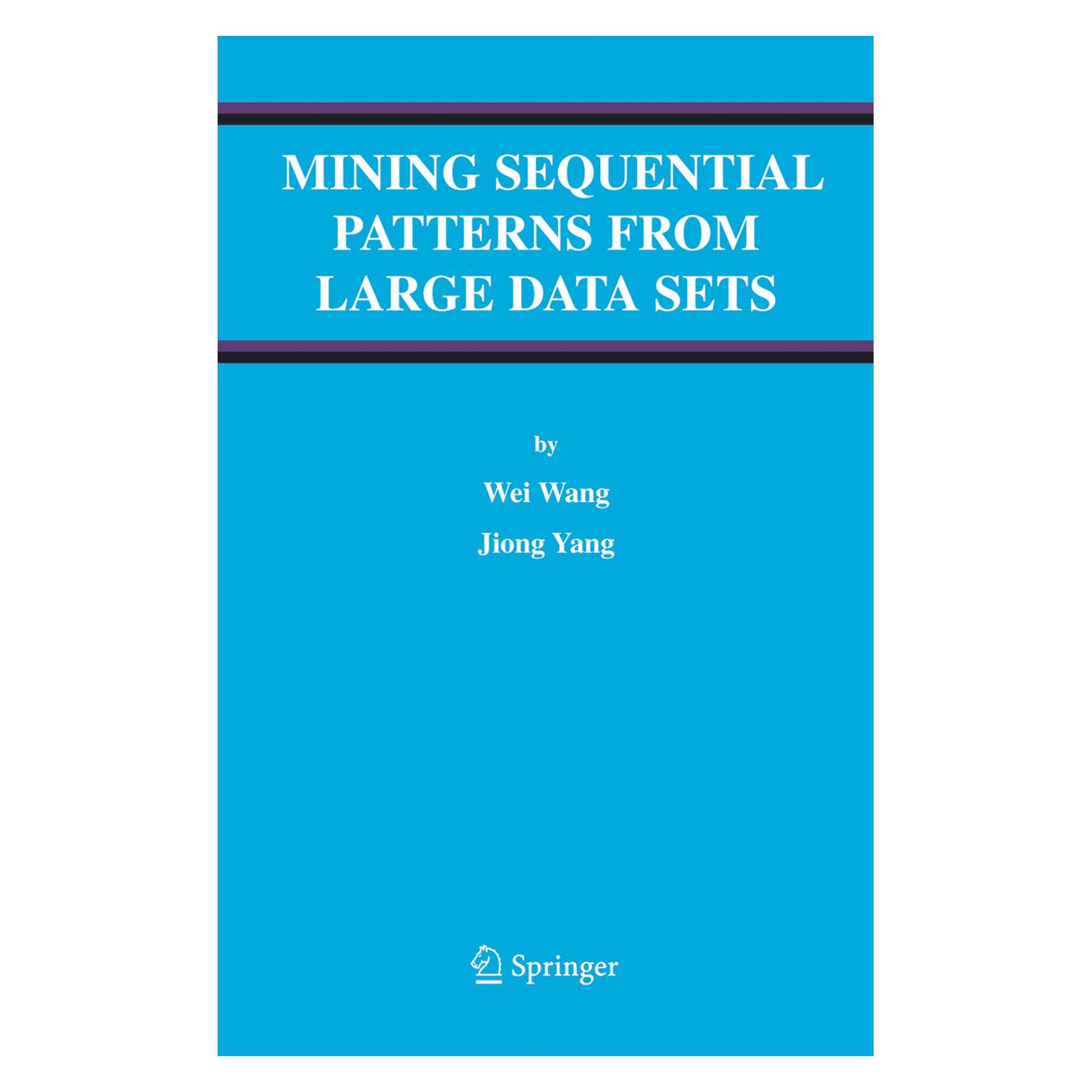 Springer Mining Sequential Patterns from Large Data Sets (Englisch, Softcover, Jiong Yang, Wei Wang) (55381337)
