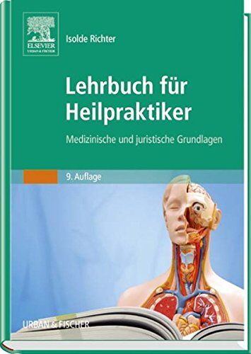 Isolde Richter - Lehrbuch für Heilpraktiker: Medizinische und juristische Grundlagen - Preis vom 12.10.2026 11:37:12 h