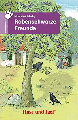 Mirjam Müntefering - Rabenschwarze Freunde: Schulausgabe (Tiergeschichten) - Preis vom 02.10.2026 23:42:20 h