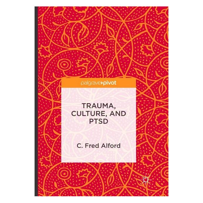 Springer Trauma, Culture, and PTSD (Englisch, Softcover, C. Fred Alford) (56006196)