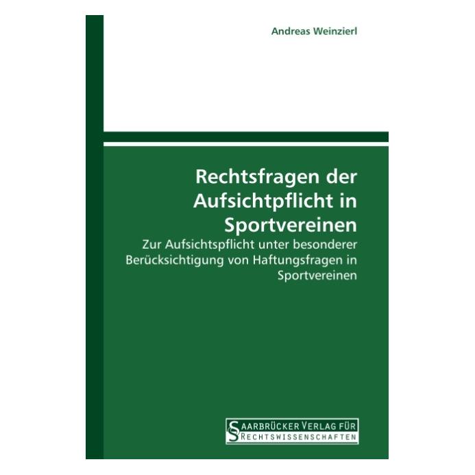 SVR Rechtsfragen der Aufsichtpflicht in Sportvereinen (Deutsch, Softcover, Andreas Weinzierl) (8867417)